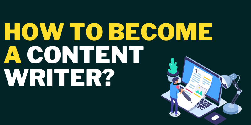 How To Become A Content Writer? | How To Learn Content Writing?